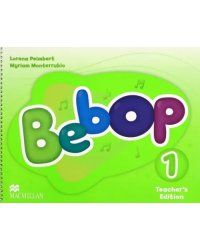 Bebop. Level 1. Teacher's Edition Pack