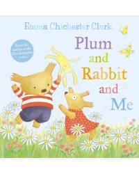 Plum and Rabbit and Me