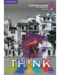 Think. Level 2. B1. Second Edition. Teacher's Book with Digital Pack