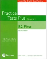 Practice Tests Plus. New Edition. B2 First. Volume 1. Without Key