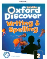 Oxford Discover. Second Edition. Level 2. Writing and Spelling