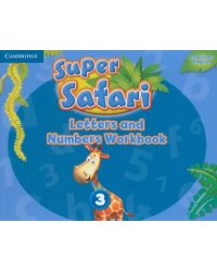 Super Safari. American English. Level 3. Letters and Numbers Workbook