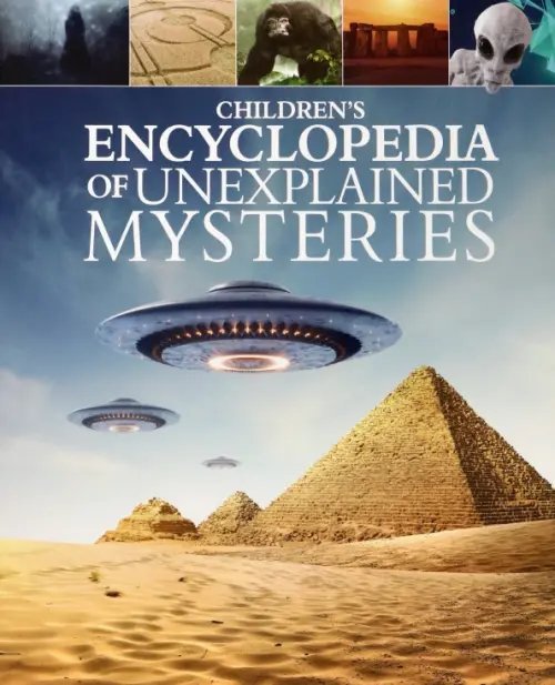 Children's Encyclopedia of Unexplained Mysteries