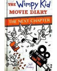 The Wimpy Kid Movie Diary. The Next Chapter