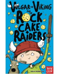 Vulgar the Viking and the Rock Cake Raiders