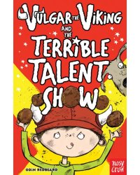 Vulgar the Viking and the Terrible Talent Show
