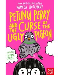 Petunia Perry and the Curse of the Ugly Pigeon