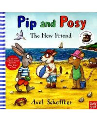 Pip and Posy: The New Friend (HB)