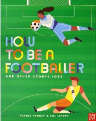 How to Be a Footballer and Other Sports Jobs