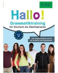 PONS Hallo! Grammatiktraining für Deutsch als Zweitsprache. Für fortgeschrittene Lerner ab 16 Jahren