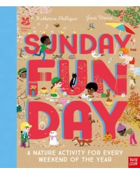 Sunday Funday. A Nature Activity for Every Weekend of the Year