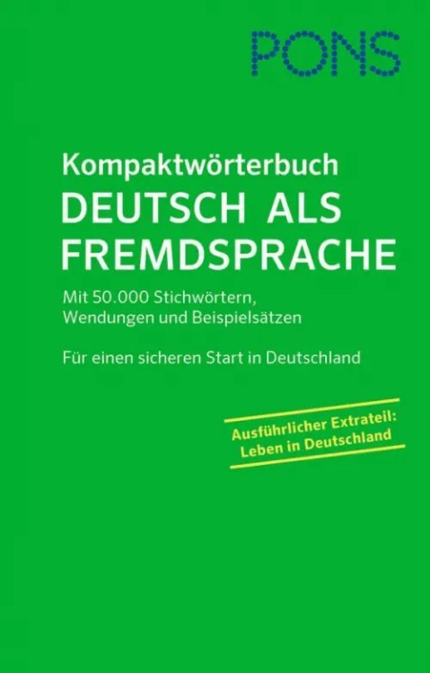 PONS Kompaktworterbuch Deutsch als Fremdsprache Mit 50000 Stichwortern, Wendungen und Beispielsatzen
