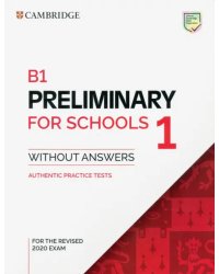 B1 Preliminary for Schools 1 for the Revised 2020 Exam. Student's Book without Answers