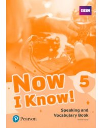 Now I Know! Level 5. Speaking and Vocabulary Book