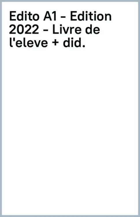 Edito. A1. 2e Edition. Livre + didierfle app