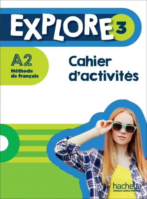 Explore 3. A2. Cahier d'activités + Parcours digital