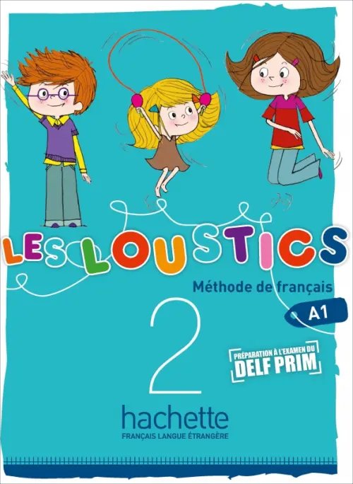 Les Loustics 2. A1. Livre de l'élève