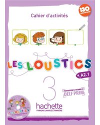 Les Loustics 3. A2.1. Cahier d'activités + CD audio