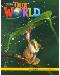 Our World 1. 2nd Edition. British English. Workbook + Online Practice