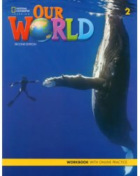 Our World 2. 2nd Edition. British English. Workbook + Online Practice
