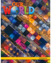 Our World 6. 2nd Edition. British English. Workbook