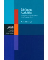 Dialogue Activities. Exploring Spoken Interaction in the Language Class