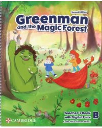 Greenman and the Magic Forest. 2nd Edition. Level B. Teacher’s Book with Digital Pack