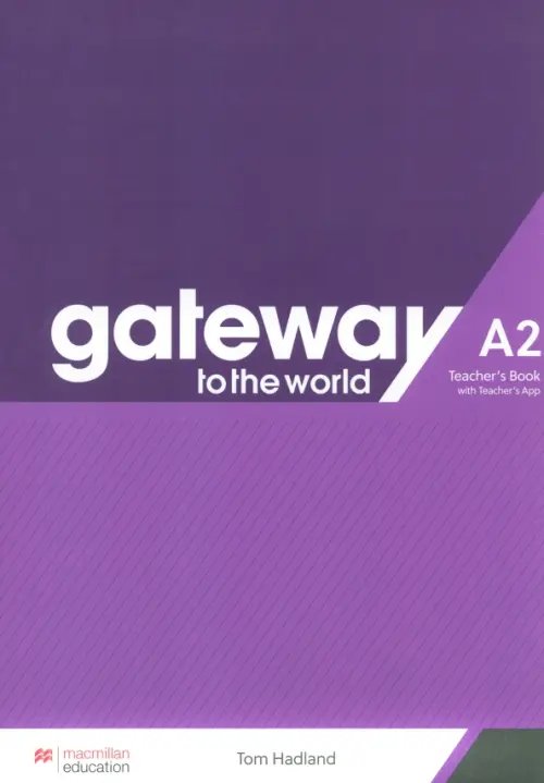 Gateway to the World. A2. Teacher's Book with Teacher's App