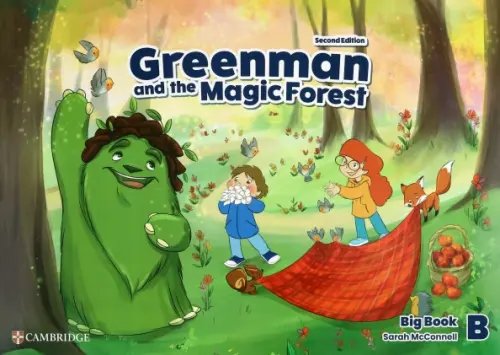 Greenman and the Magic Forest. 2nd Edition. Level B. Big Book