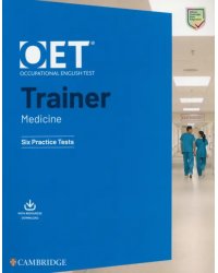 OET Trainer Medicine. Six Practice Tests with Answers with Resource Download