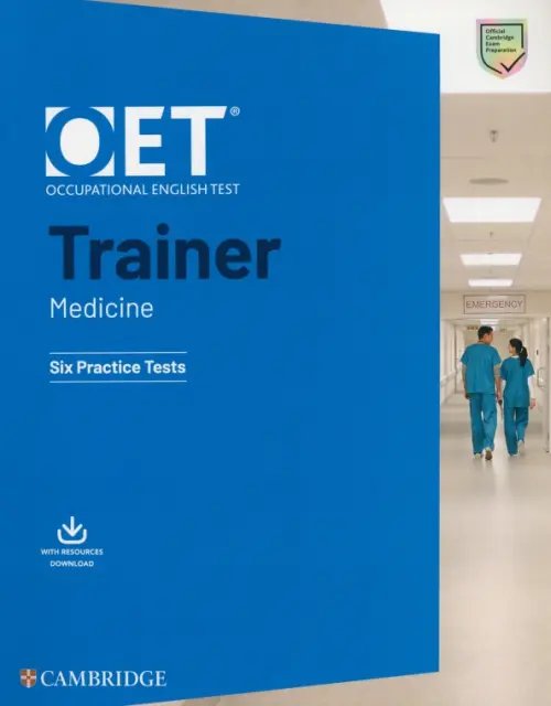 OET Trainer Medicine. Six Practice Tests with Answers with Resource Download