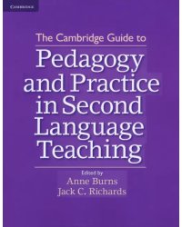 The Cambridge Guide to Pedagogy and Practice in Second Language Teaching