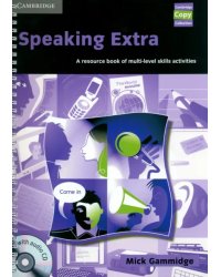 Speaking Extra + Audio CD Pack. A Resource Book of Multi-level Skills Activities