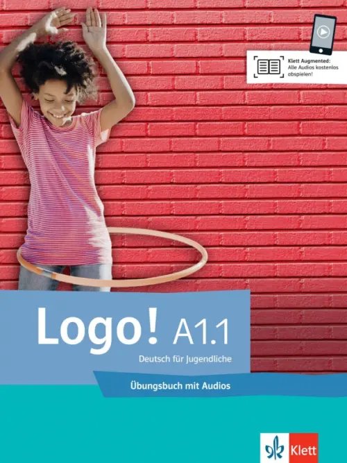 Logo! A1.1. Deutsch für Jugendliche. Übungsbuch mit Audios