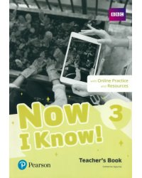 Now I Know! Level 3. Teacher's Book with Online Practice and Resources