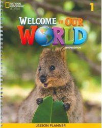Welcome to Our World 1. 2nd Edition. Lesson Planner