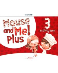 Mouse and Me! Plus Level 3. Activity Book