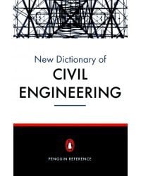 The New Penguin Dictionary of Civil Engineering