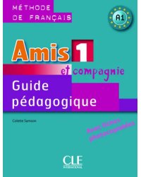 Amis et compagnie 1. Niveau A1. Guide pédagogique