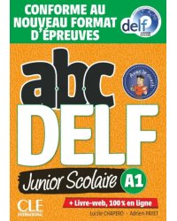 ABC DELF Junior scolaire. Niveau A1 + DVD + Livre-web. Conforme au nouveau format d'épreuves