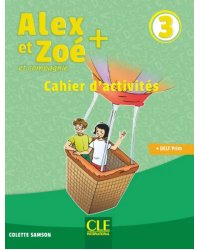 Alex et Zoé + 3. Niveau A1. Cahier d'activités