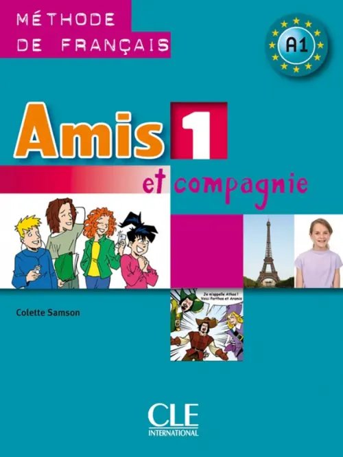 Amis et compagnie 1. Niveau A1. Livre de l'élève