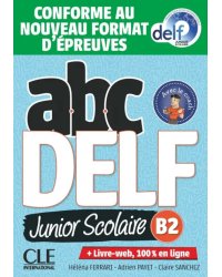 ABC DELF Junior scolaire. Niveau B2 + DVD + Livre-web. Conforme au nouveau format d'épreuves