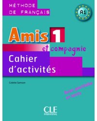 Amis et compagnie 1. Niveau A1. Cahier d'activités