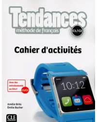 Tendances. Niveaux C1/C2. Cahier d'activités