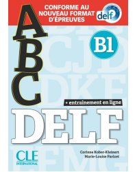 ABC DELF. Niveau B1 + CD + Entrainement en ligne. Conforme au nouveau format d'épreuves