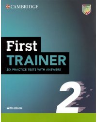 First Trainer 2. 2nd Edition. Six Practice Tests with Answers with Resources Download with eBook