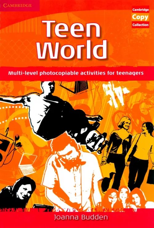 Teen World. Multi-Level photocopiable activities for teenagers