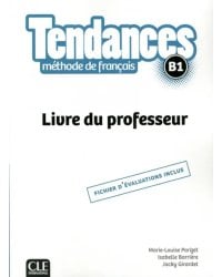 Tendances. Niveau B1. Guide pédagogique