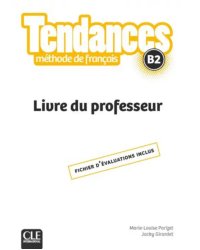 Tendances. Niveau B2. Guide pédagogique